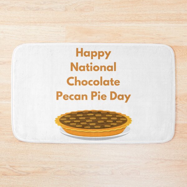 Item preview, National Chocolate Pecan Pie Day designed and sold by Simo0455.