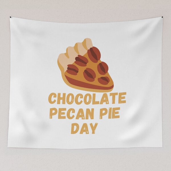 Item preview, National Chocolate Pecan Pie Day designed and sold by Simo0455.