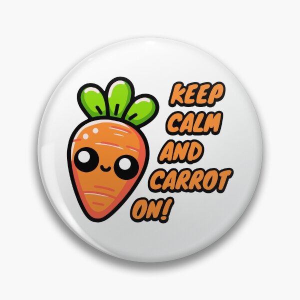 Item preview, Keep Calm And Carrot On! Kawaii Cute Carrot Pun designed and sold by PMCreative.