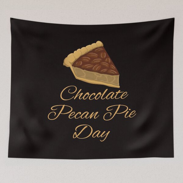 Item preview, Chocolate Pecan Pie Day designed and sold by Simo0455.