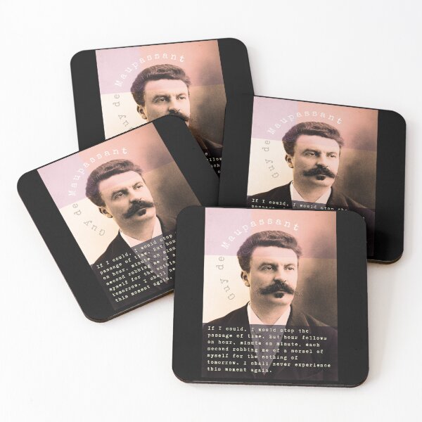 Item preview, Guy de Maupassant portrait and quote: If I could, I would stop the passage of time. But hour follows on hour, minute on minute... designed and sold by artbleed.