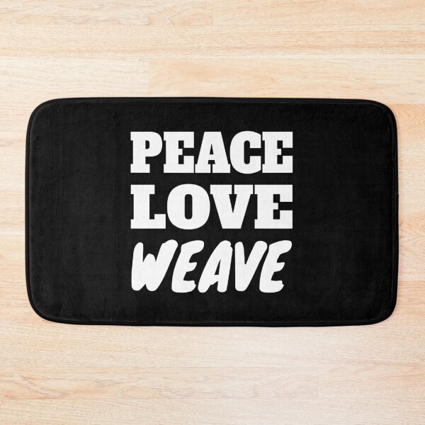 Item preview, Peace Love Weave! Black And White Basket Weaving Pun designed and sold by PMCreative.