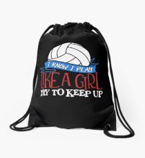 Funny Volleyball Gift - I Know I Play Like A Girl Drawstring Bag