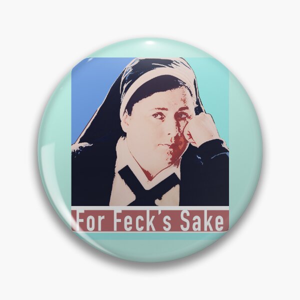 Artikelvorschau, Schwester Michael – For Feck’s Sake – Zitate von Derry Girls entworfen und verkauft von FanitsaArt.