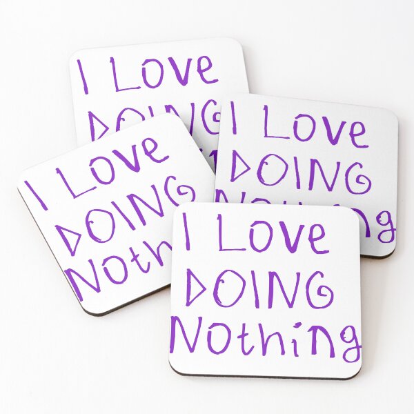 Item preview, I Love Doing Nothing designed and sold by kinpirks.