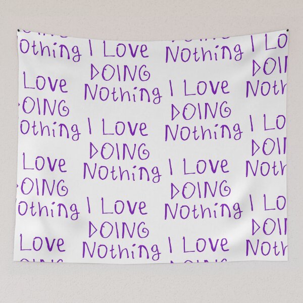 Item preview, I Love Doing Nothing designed and sold by kinpirks.