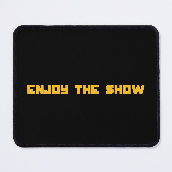 Item preview, Enjoy The Show designed and sold by immelissasavin.