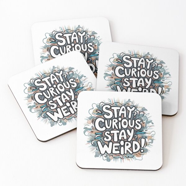 Item preview, Stay curious, stay weird designed and sold by eajob.