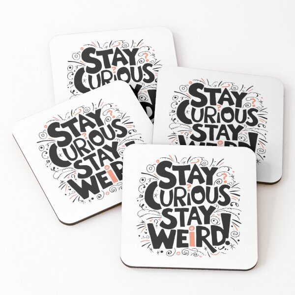 Item preview, Stay curious, stay weird designed and sold by eajob.