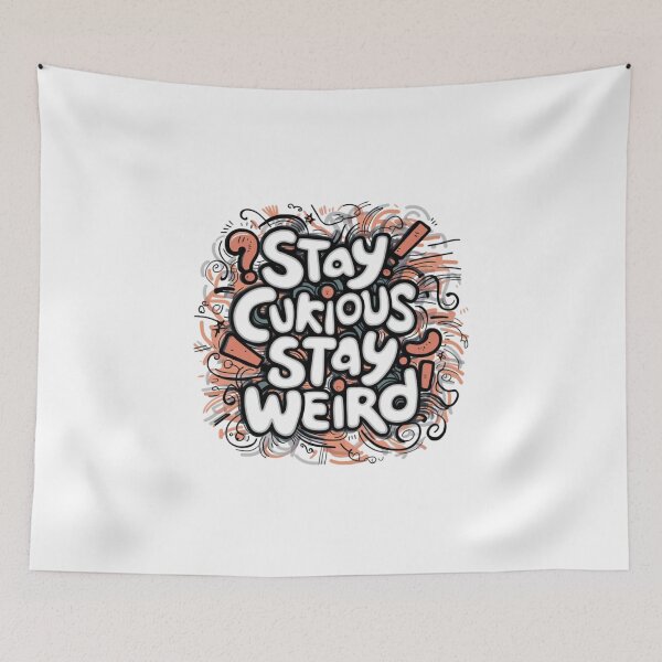 Item preview, Stay curious, stay weird designed and sold by eajob.