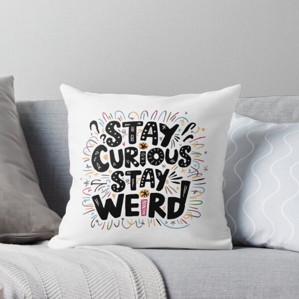 Item preview, Stay curious, stay weird designed and sold by eajob.