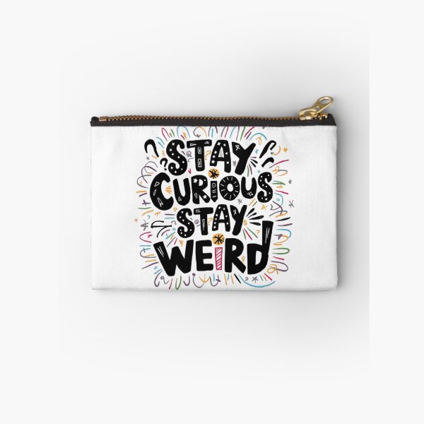 Item preview, Stay curious, stay weird designed and sold by eajob.
