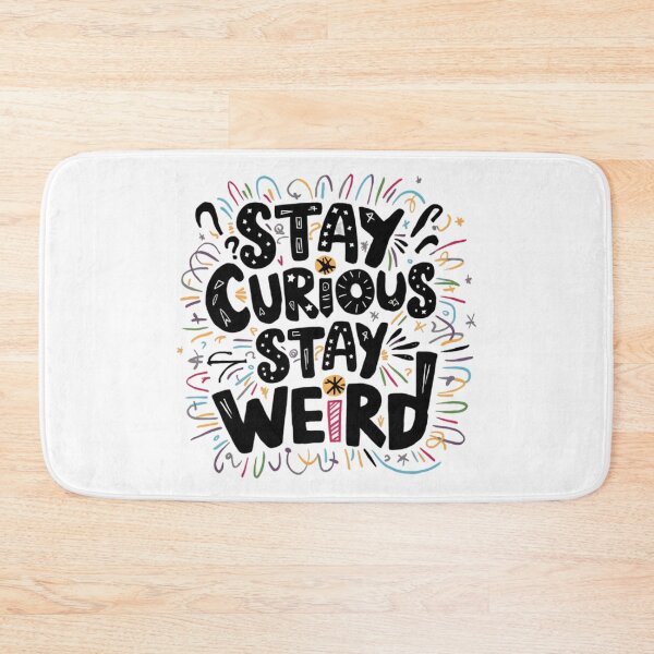 Item preview, Stay curious, stay weird designed and sold by eajob.