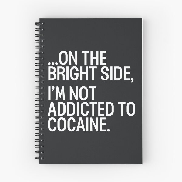 Item preview, On The Bright Side I'm Not Addicted To Cocaine designed and sold by CreepyCornerArt.