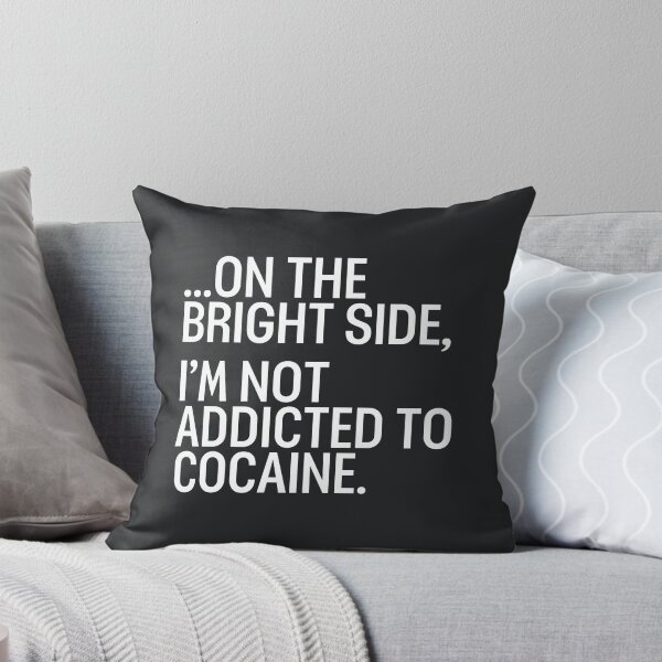 Item preview, On The Bright Side I'm Not Addicted To Cocaine designed and sold by CreepyCornerArt.