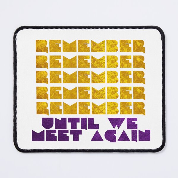 Item preview, Remember, Until We Meet Again Tees designed and sold by PpSquaredPro.