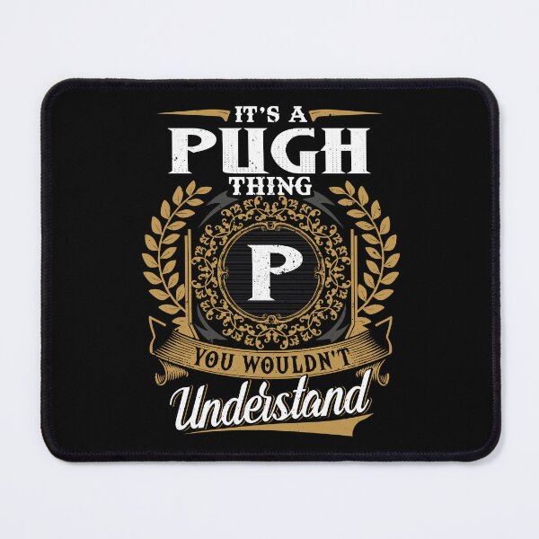 Item preview, It Is A Pugh Thing You Wouldnt Understand  designed and sold by Huck-me.