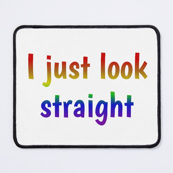 Item preview, Look Straight Rainbow designed and sold by MyGayHeart.