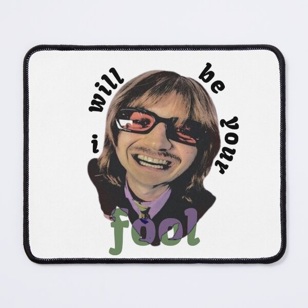 Item preview, i will be your fool - djo designed and sold by theresemichelle.