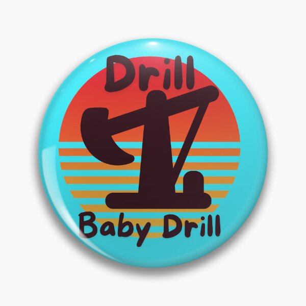 Item preview, Drill Baby Drill designed and sold by Oh-Marsha.