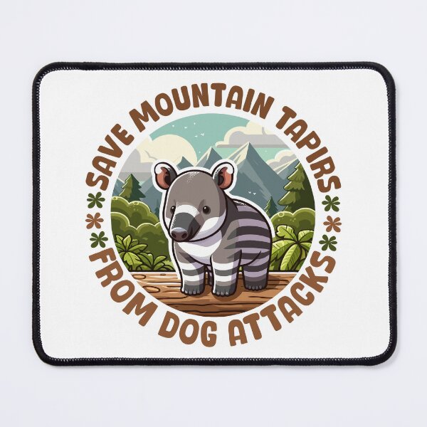 Item preview, Save Mountain Tapirs From Dog Attacks designed and sold by Stick-Artistry.