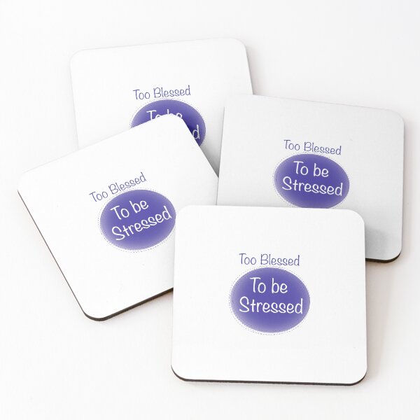 Item preview, Too Blessed to be Stressed designed and sold by TabethaMorgan.