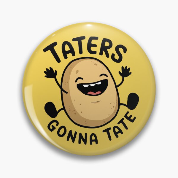 Item preview,  Taters Gonna Tate cute potato lovers designed and sold by IcePools.