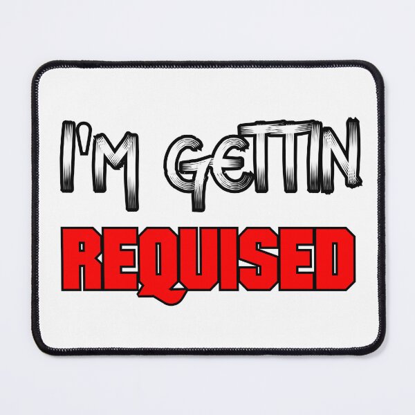 Item preview, I'm gettin Requised designed and sold by BarracksWear.