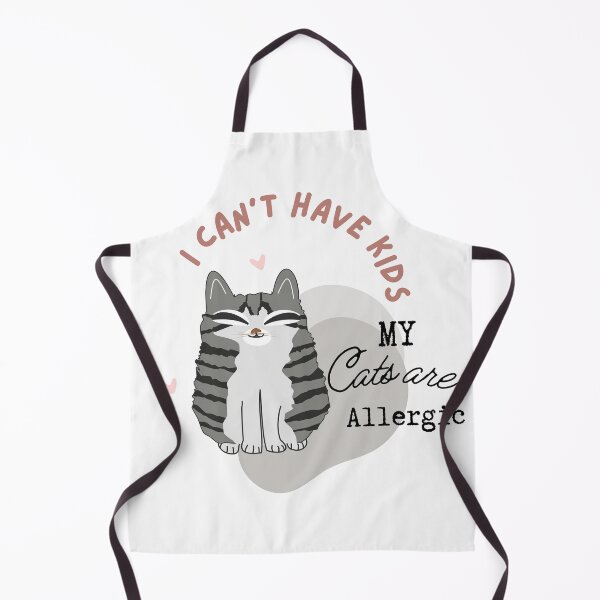 Item preview, I Can't Have Kids, My Cats are Allergic designed and sold by blancheart1.