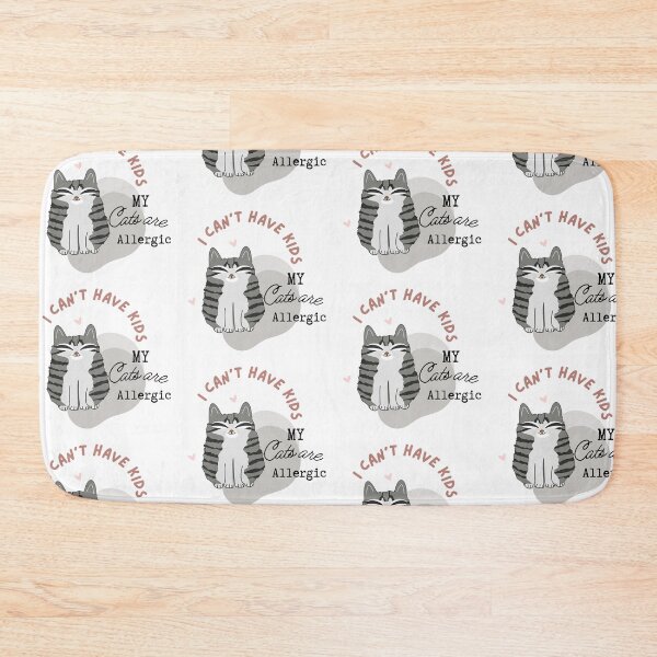 Item preview, I Can't Have Kids, My Cats are Allergic designed and sold by blancheart1.