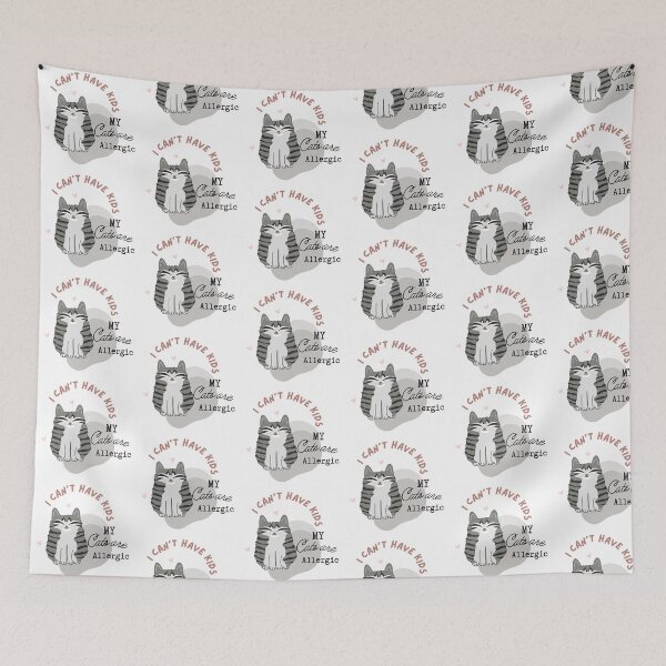 Item preview, I Can't Have Kids, My Cats are Allergic designed and sold by blancheart1.