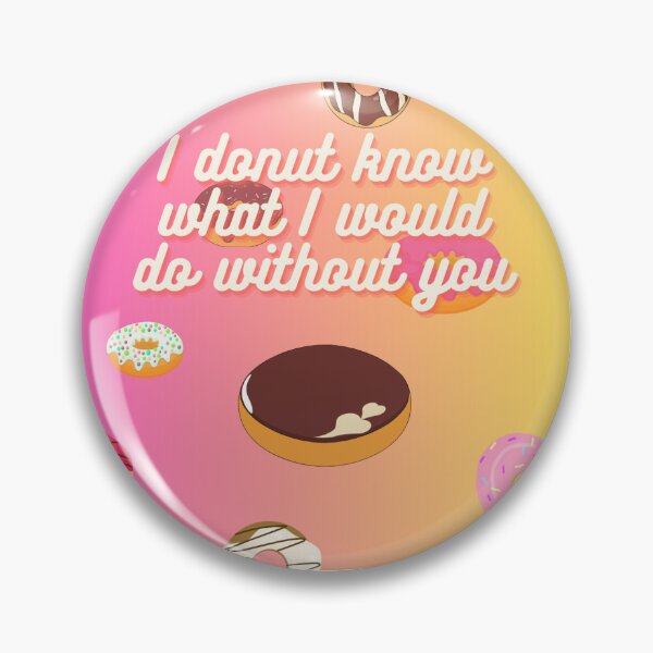 Item preview, I donut know what I would do without you designed and sold by elizaaball2024.