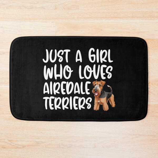 Item preview, Just A Girl Who Loves Airedale Terriers designed and sold by TheAnimalZ00.