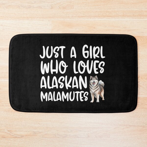 Item preview, Just A Girl Who Loves Alaskan Malamutes designed and sold by TheAnimalZ00.
