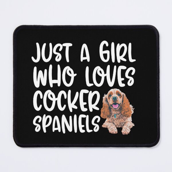 Item preview, Just A Girl Who Loves Cocker Spaniels designed and sold by TheAnimalZ00.