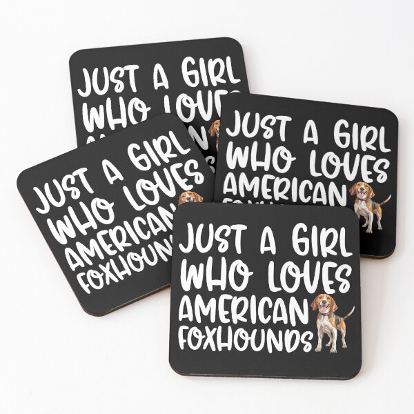 Item preview,  Just A Girl Who Loves American Foxhounds designed and sold by TheAnimalZ00.