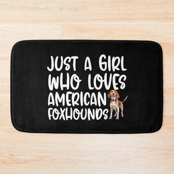 Item preview,  Just A Girl Who Loves American Foxhounds designed and sold by TheAnimalZ00.