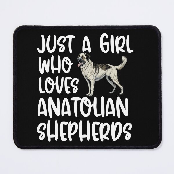 Item preview, Just A Girl Who Loves Anatolian Shepherds designed and sold by TheAnimalZ00.