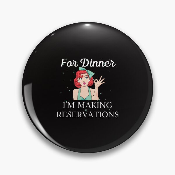 Item preview, For Dinner I'm Making Reservations Funny Eating Out designed and sold by MagicSD Designs.