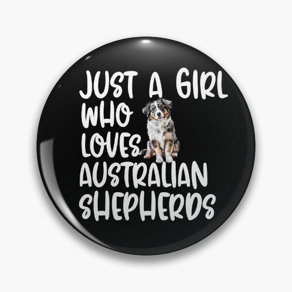 Item preview, Just A Girl Who Loves Australian Shepherds designed and sold by TheAnimalZ00.