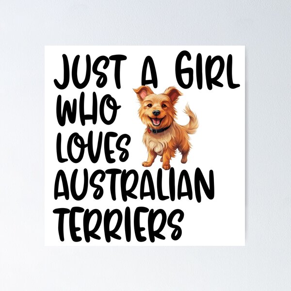 Artikelvorschau, Nur ein Mädchen, das Australian Terrier liebt entworfen und verkauft von TheAnimalZ00.