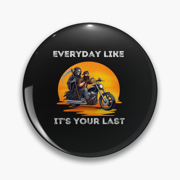 Item preview, Everyday like it's your last  designed and sold by SeeingBeyond.