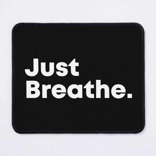 Item preview, Just Breathe designed and sold by Shirt-Sphere.
