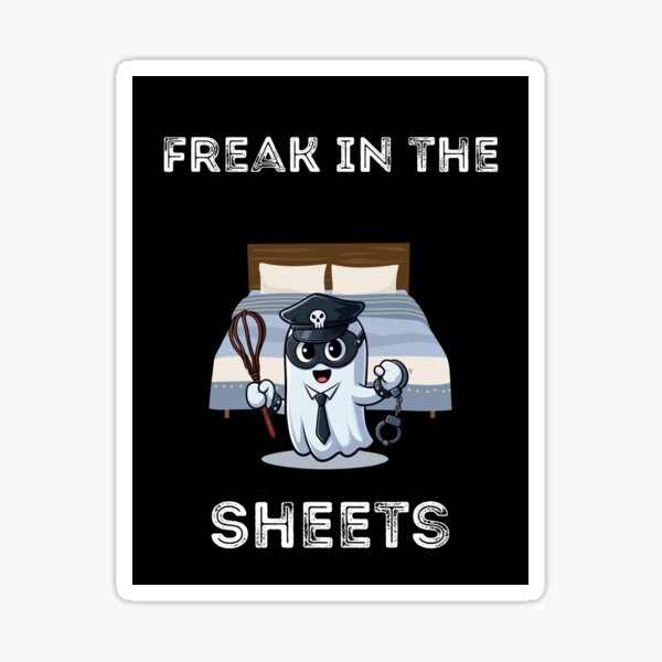 Freak in the sheets Sticker