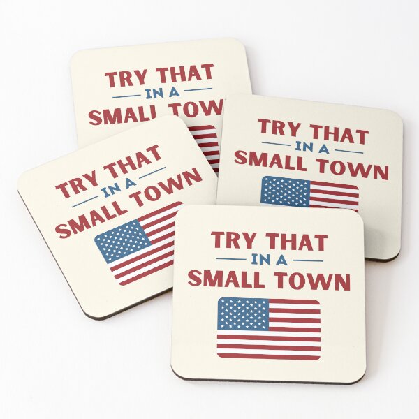 Item preview, Try That In A Small Town: America USA designed and sold by SantisLab.