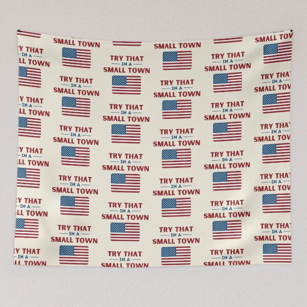 Item preview, Try That In A Small Town: America USA designed and sold by SantisLab.