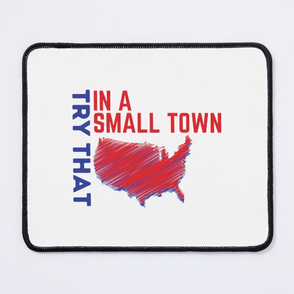 Item preview, Try That in a Small Town | USA designed and sold by SantisLab.