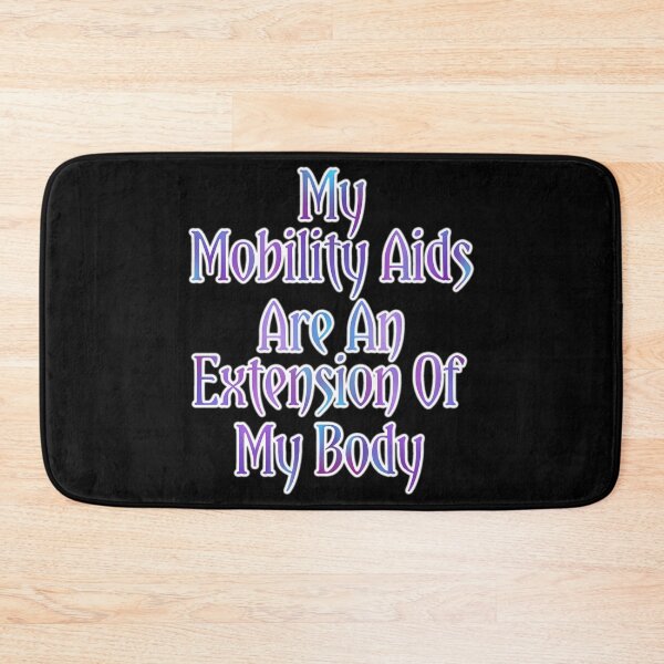 Item preview, My Mobility Aids Are An Extension Of My Body V2 designed and sold by AutumnJude Rowan.