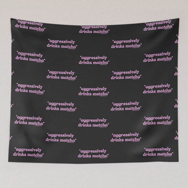 Item preview, Aggressively drinks matcha. v1b, pink | by @lilsboobthangs designed and sold by lilsboobthangs.