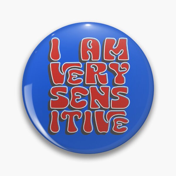 Item preview, I am very sensitive designed and sold by mensijazavcevic.